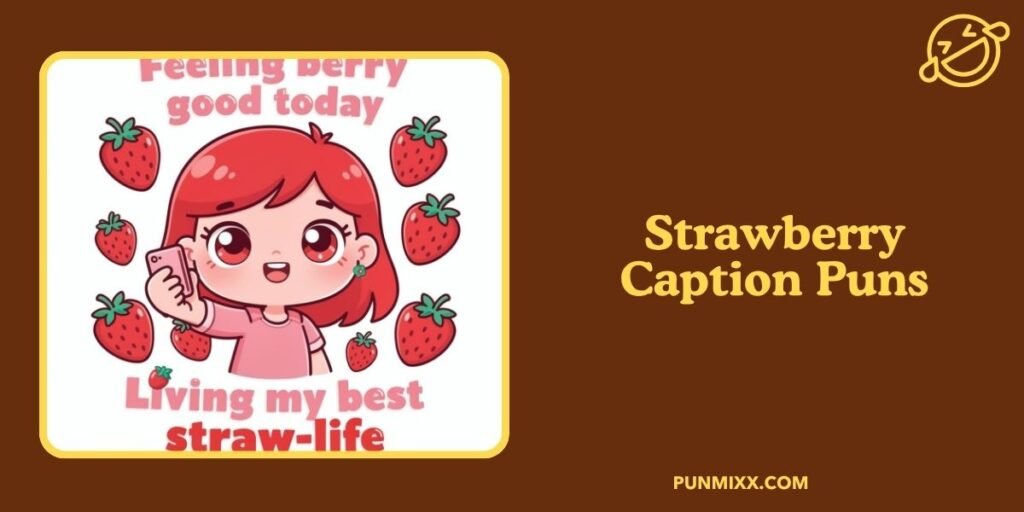 Strawberry Caption Puns