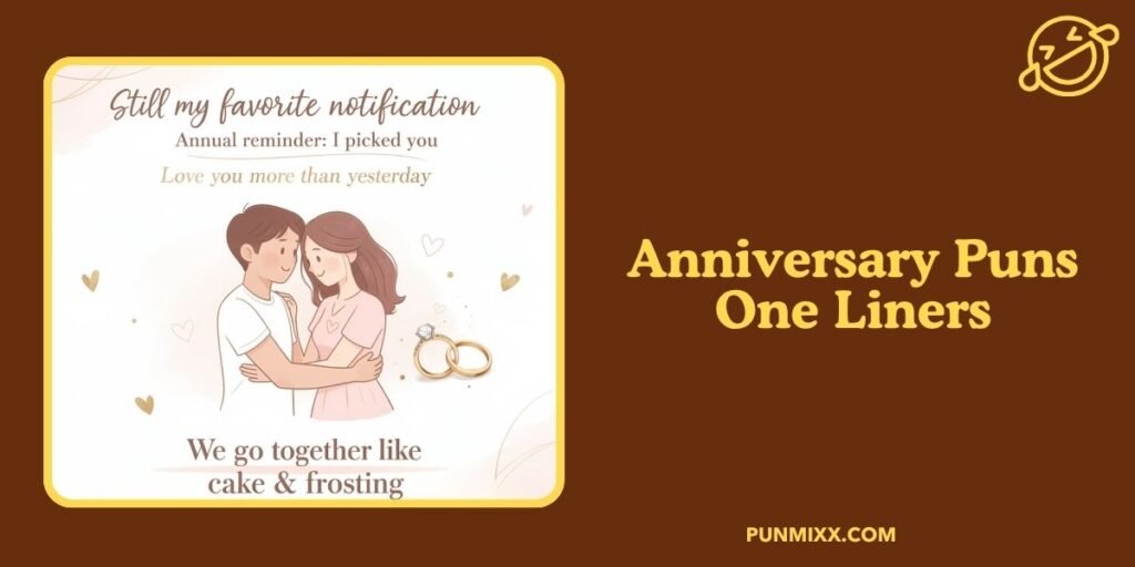 Anniversary Puns One Liners