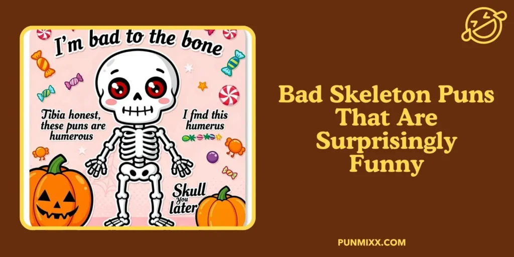 Bad Skeleton Puns That Are Surprisingly Funny