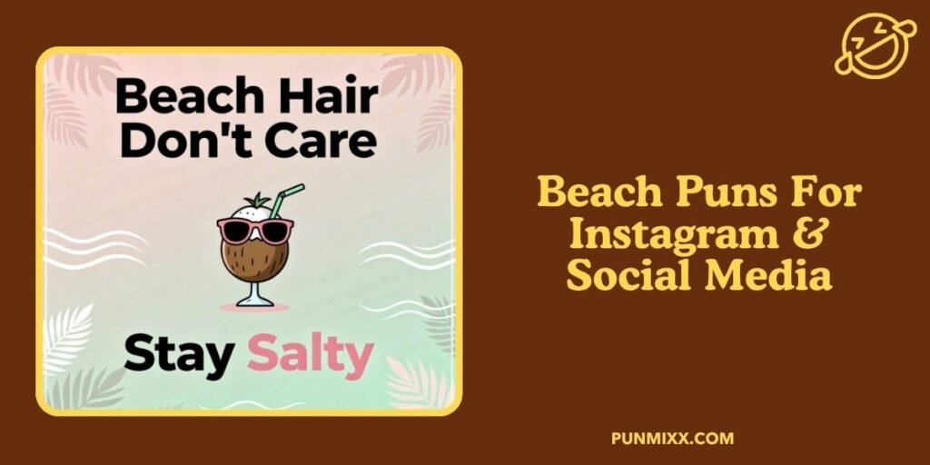 Beach Puns For Instagram & Social Media