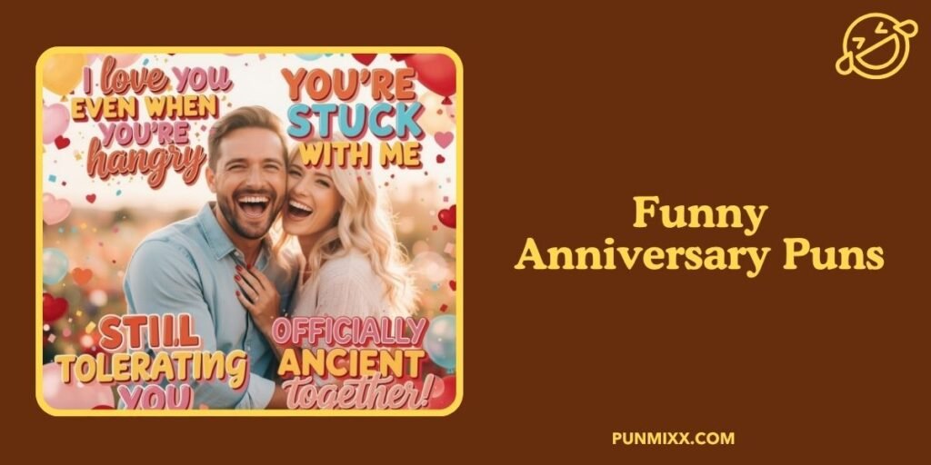 Funny Anniversary Puns