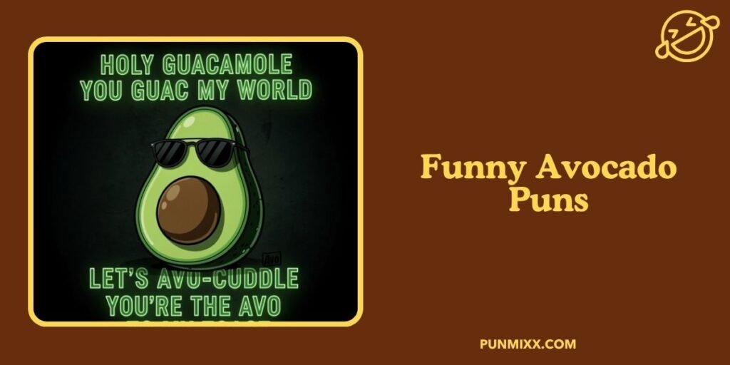 Funny Avocado Puns