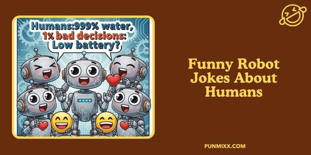 Funny Robot Jokes About Humans