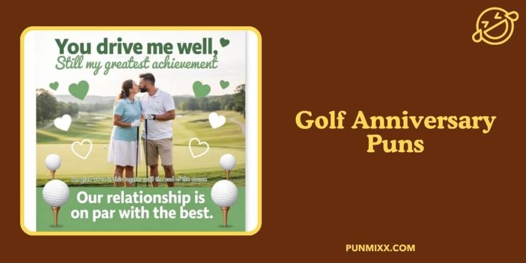 Golf Anniversary Puns