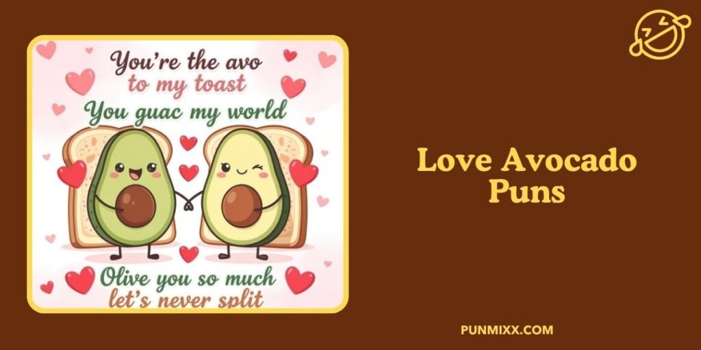 Love Avocado Puns