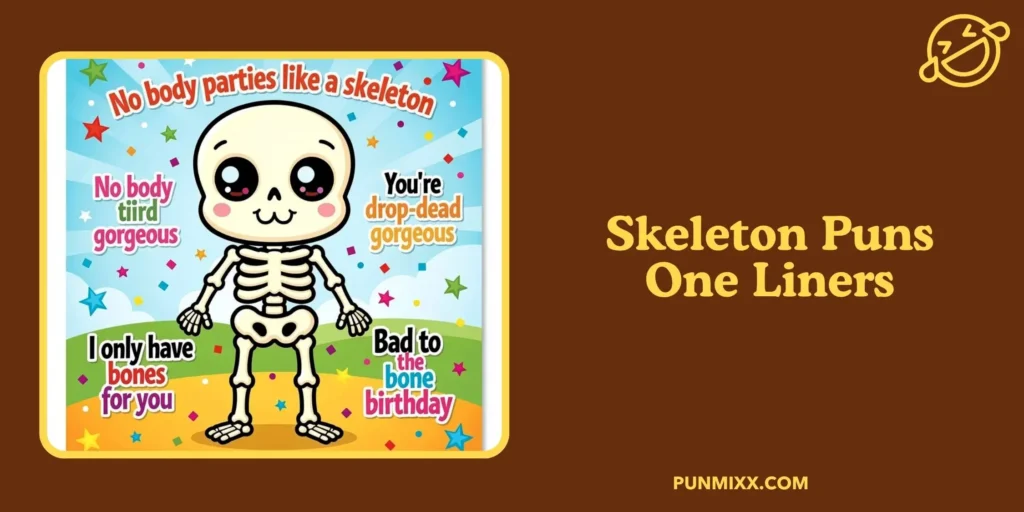 Skeleton Puns One Liners