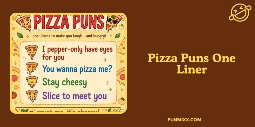 Pizza Puns One Liner