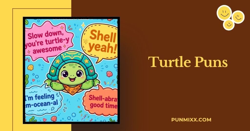Turtle Puns